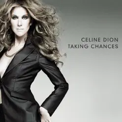 Taking Chances (Deluxe Version) - Céline Dion