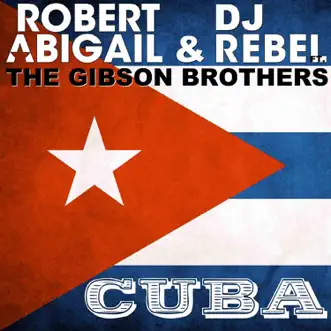 Cuba (Alex Sandrino Remix) by Robert Abigail & DJ Rebel song reviws