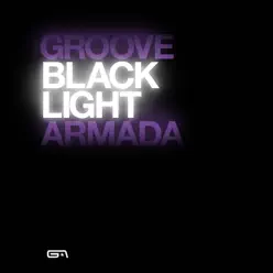 Black Light - Groove Armada