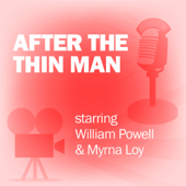 After the Thin Man: Classic Movies on the Radio - Lux Radio Theatre