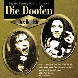 Die Doofen & Die Doofen - Wigald Boning & Olli Dittrich - MIEF! (Nimm mich jetzt, auch wenn ich stinke)