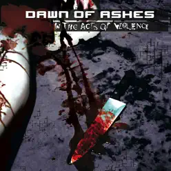 In the Act's of Violence - Dawn Of Ashes