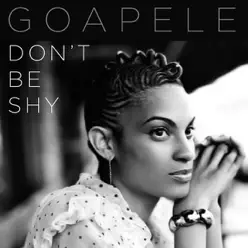 Don't Be Shy - EP - Goapele Don't Be Shy - EP - Goapele