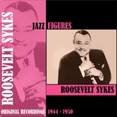 Jazz Figures / Roosevelt Sykes (1944 -1950)