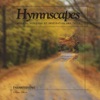 Hymnscapes - Musical Horizons of Inspiration and Faith, Vol. 16 (Thanksgiving)