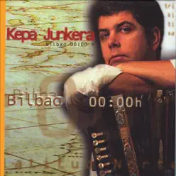 Bilbao - Kepa Junkera Bilbao - Kepa Junkera