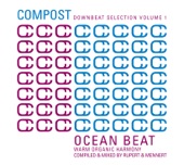 Compost Downbeat Selection, Vol. 1 - Ocean Beat (Warm Organic Harmony Compiled and Mixed by Rupert & Mennert), 2010