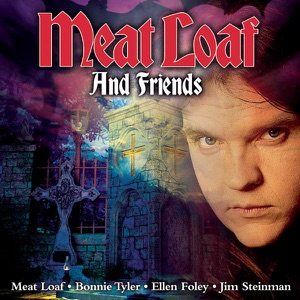Meat Loaf and Friends - The Collection