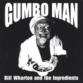 Bill Wharton and the Ingredients - All That Meat and No Potatoes