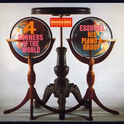 Four Corners of the World - Esquivel