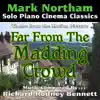 Far From the Madding Crowd - Theme for Solo Piano (Richard Rodney Bennett) - Single album lyrics, reviews, download