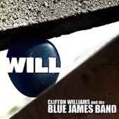 Clifton Williams and the Blue James Band - Believe