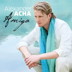 Amiga - Single - Alexander Acha