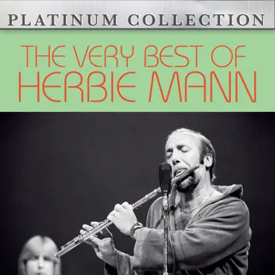 The Very Best of Herbie Mann - Herbie Mann The Very Best of Herbie Mann - Herbie Mann