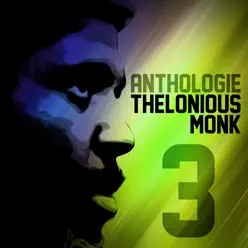 Anthologie: Thelonious Monk, Vol. 3 - Thelonious Monk