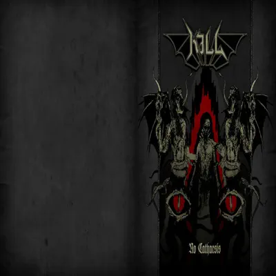 No Catharsis - Kill (the)