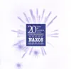 20 Years of Classical Music: Naxos Anniversary Collection (Naxos Denmark) album lyrics, reviews, download