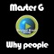 Why people - Master G lyrics