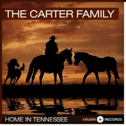 Home In Tennessee - The Carter Family