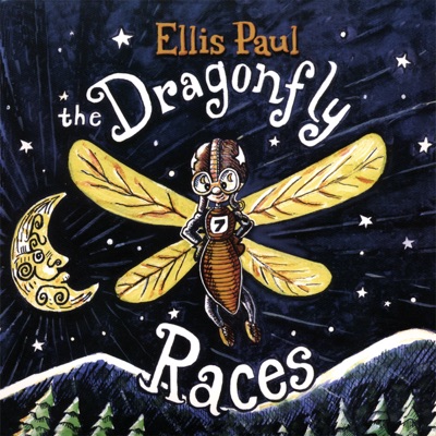 Ellis Paul-The Dragonfly Races - Ellis Paul