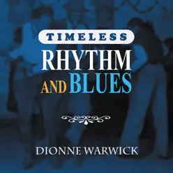 Timeless Rhythm & Blues: Dionne Warwick - Dionne Warwick