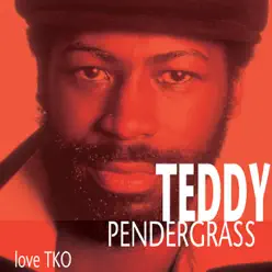 Love TKO (Re-Recorded Versions) - Teddy Pendergrass