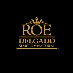 Simple Y Natural - Roe Delgado Simple Y Natural - Roe Delgado