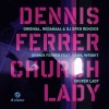 Dennis Ferrer - Church Lady
