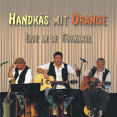 Live in de Tornhall - Handkäs mit Orange
