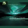 Touch the Light album lyrics, reviews, download