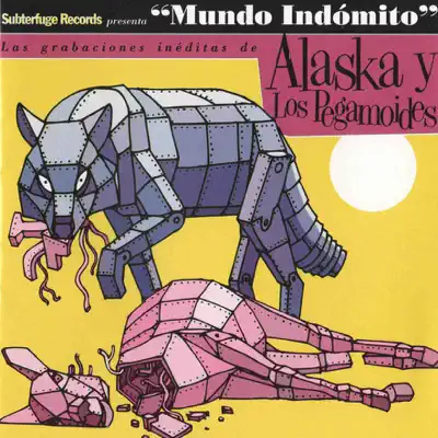 Mundo indómito - Alaska y Los Pegamoides