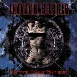 Puritanical Euphoric Misanthropia - Dimmu Borgir