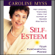 Caroline Myss - Self-Esteem: Your Fundamental Power