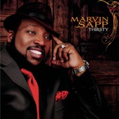 Marvin Sapp - Thirsty