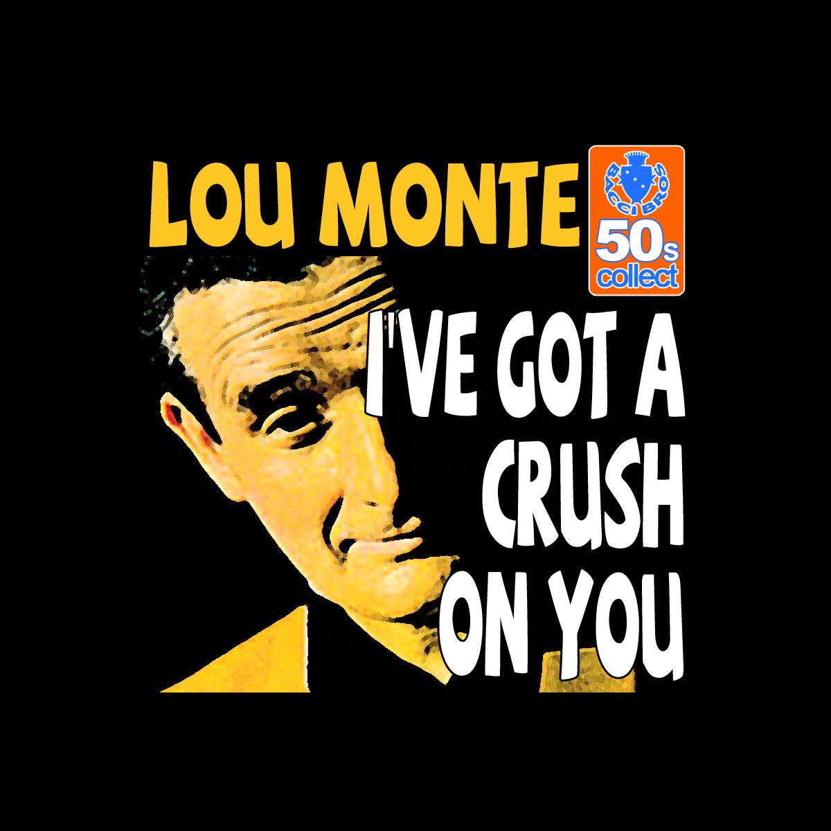 i-ve-got-a-crush-on-you-digitally-remastered-single-by-lou-monte