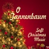 Soft Christmas Music: O Tannenbaum