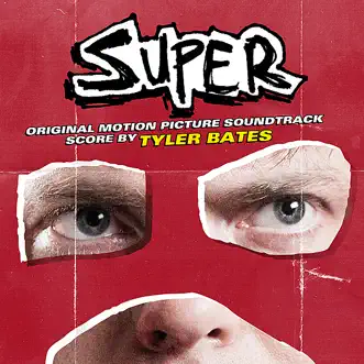 Super (Original Motion Picture Soundtrack) by Various Artists album reviews, ratings, credits