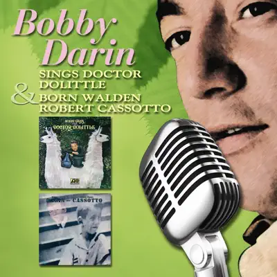 Sings Doctor Doolittle / Born Walden Robert Cassotto - Bobby Darin