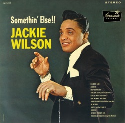Jackie Wilson - Squeeze Her - Tease Her (But Love Her)