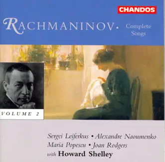 Rachmaninov: Complete Songs, Vol. 2 by Howard Shelley, Joan Rodgers & Sergei Leiferkus album reviews, ratings, credits