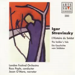 Stravinsky: The Soldier's Tale - London Festival Orchestra Stravinsky: The Soldier's Tale - London Festival Orchestra