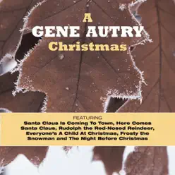 A Gene Autry Christmas - EP - Gene Autry