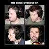 The Long Overdue - EP album lyrics, reviews, download