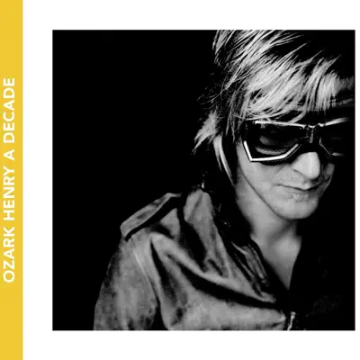 A Decade - Ozark Henry