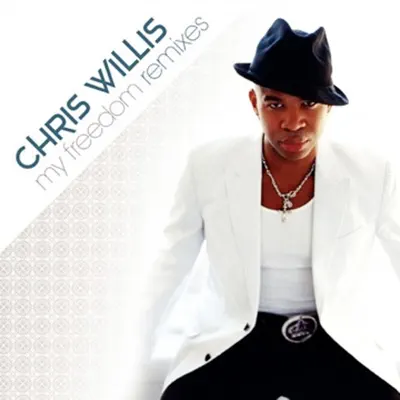 My Freedom (Remixes) - Chris Willis
