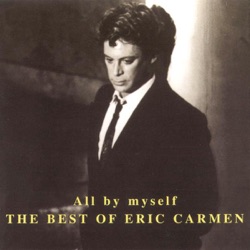 Eric Carmen - All By Myself