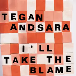 I'll Take the Blame - EP - Tegan & Sara