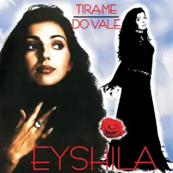 Tira-Me do Vale - Eyshila