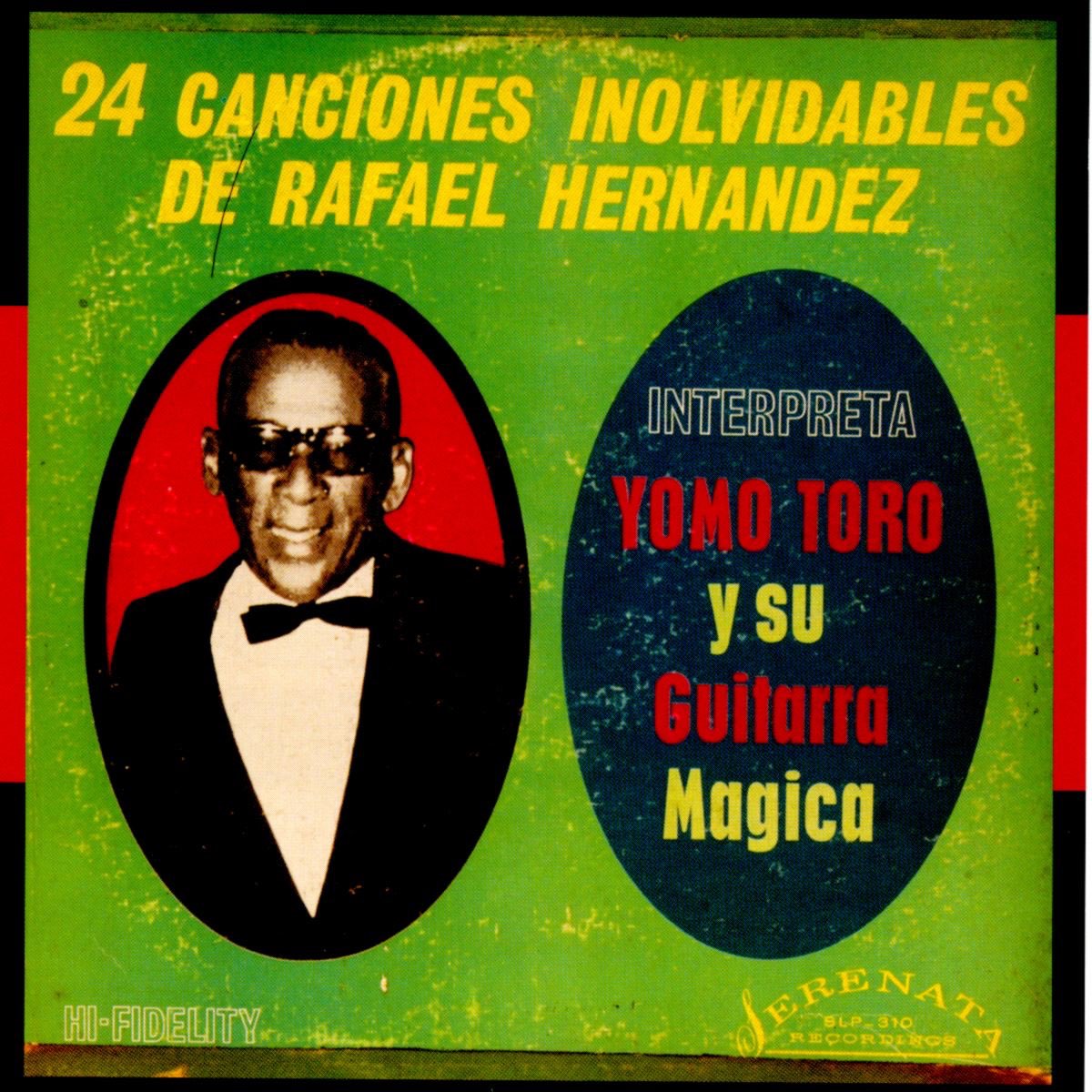 ‎24 Canciones Inolvidables de Rafael Hernandez (Interpreta Yomo Toro y