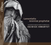 Agricola & Morales & Arcadelt & Lassus: Lamentatio Jeremiae Prophetae